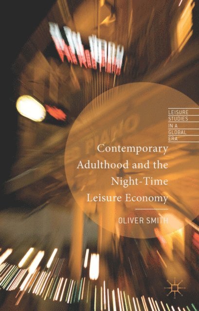 O. Smith - Contemporary Adulthood and the Night-Time Economy, E-bok