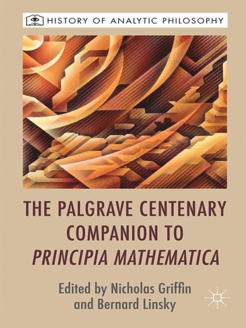 Bernard Linsky, N. Griffin - Palgrave Centenary Companion to Principia Mathematica, E-bok