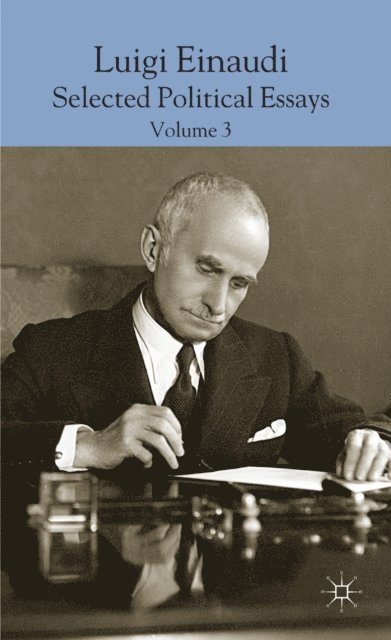 Valerio Zanone, Corrado Malandrino, Domenico Da Empoli - Luigi Einaudi: Selected Political Essays, E-bok