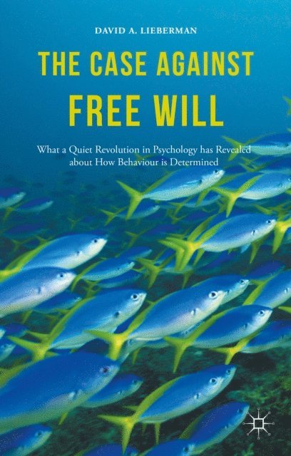 David Lieberman - Case Against Free Will, E-bok