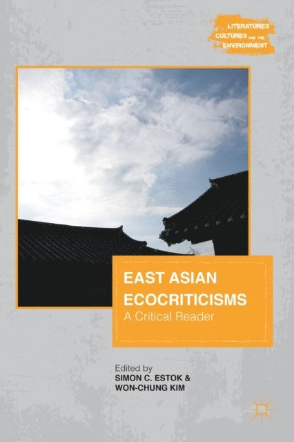 W. Kim, S. Estok - East Asian Ecocriticisms, E-bok