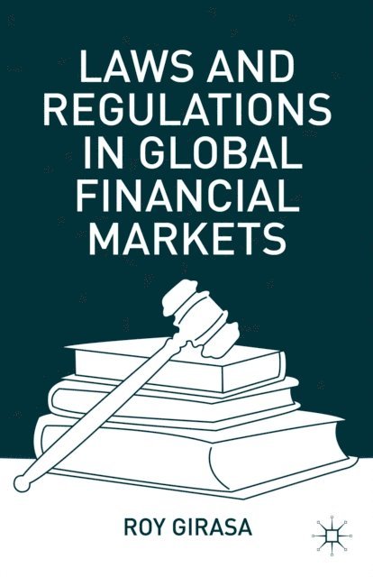 R. Girasa - Laws and Regulations in Global Financial Markets, E-bok