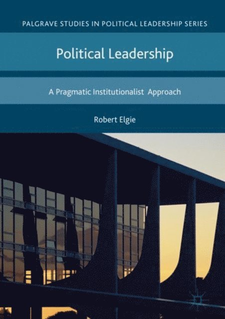Robert Elgie - Political Leadership, E-bok