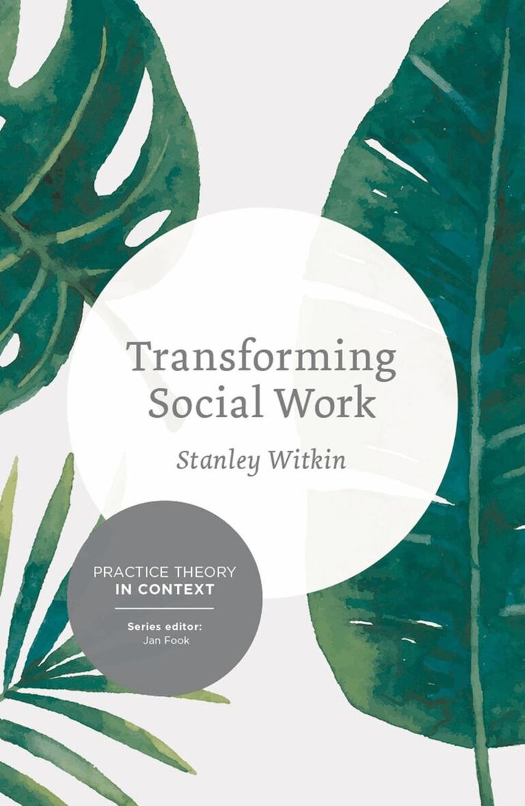 Stanley Witkin - Transforming Social Work, Häftad