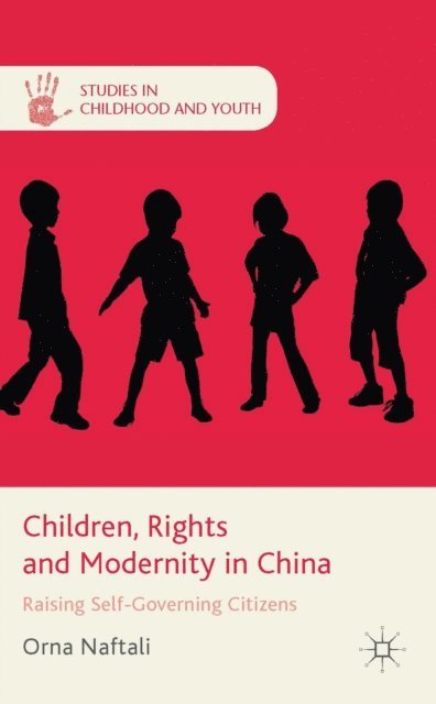 O. Naftali - Children, Rights and Modernity in China, E-bok