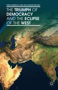 Triumph of Democracy and the Eclipse of the West