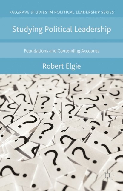 Robert Elgie - Studying Political Leadership, E-bok