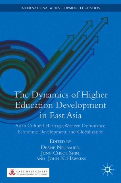 J. Shin, D. Neubauer - Dynamics of Higher Education Development in East Asia, E-bok