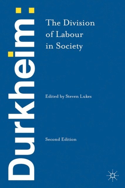 Emile Durkheim, Steven Lukes - Durkheim: The Division of Labour in Society, E-bok