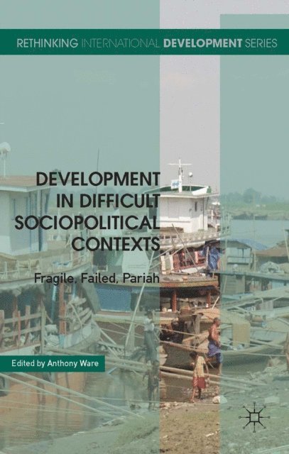 A. Ware - Development in Difficult Sociopolitical Contexts, E-bok