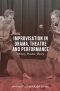 Improvisation in Drama, Theatre and Performance