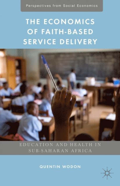 Quentin Wodon - Economics of Faith-Based Service Delivery, E-bok