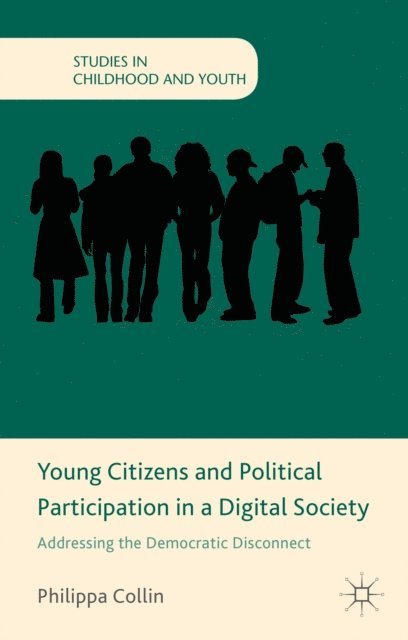 P. Collin - Young Citizens and Political Participation in a Digital Society, E-bok