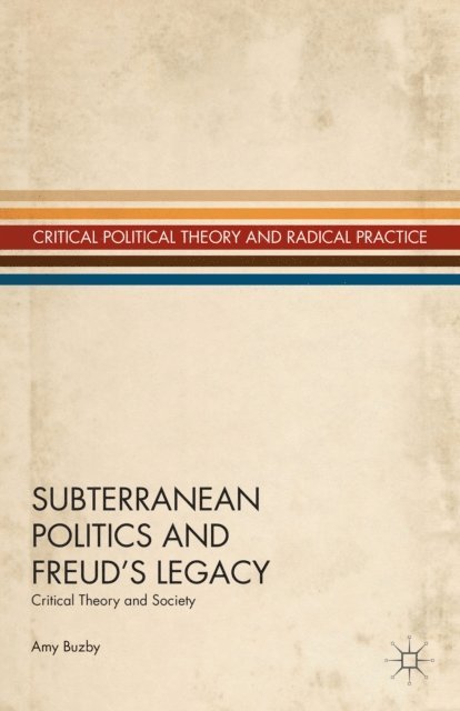 A. Buzby - Subterranean Politics and Freud's Legacy, E-bok