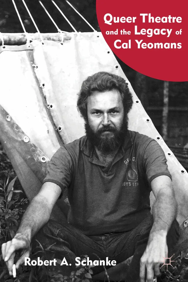 R. Schanke - Queer Theatre and the Legacy of Cal Yeomans, Häftad. Tillgänglighet: Lägg i varukorg