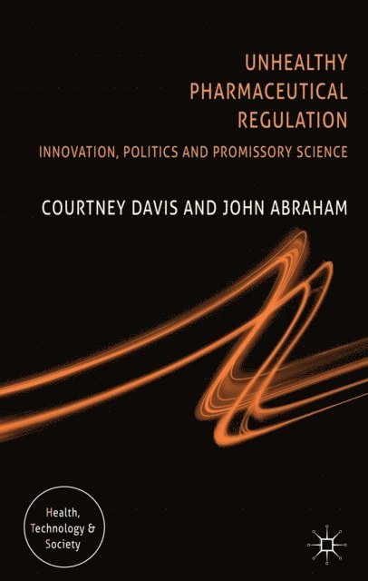 J. Abraham, C. Davis - Unhealthy Pharmaceutical Regulation, E-bok