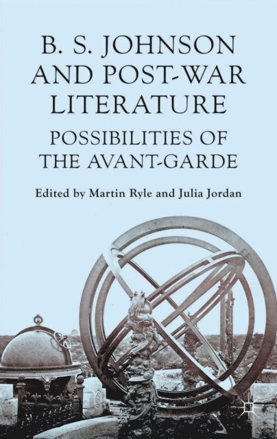 J. Jordan, M. Ryle - B S Johnson and Post-War Literature, E-bok