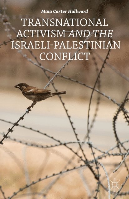 M. Hallward - Transnational Activism and the Israeli-Palestinian Conflict, E-bok