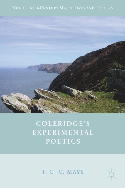 J. Mays - Coleridge's Experimental Poetics, E-bok