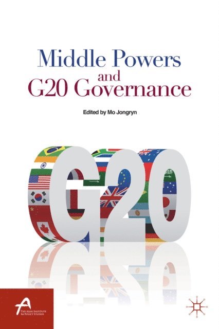 J. Mo - Middle Powers and G20 Governance, E-bok