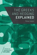 The Greeks and Hedging Explained