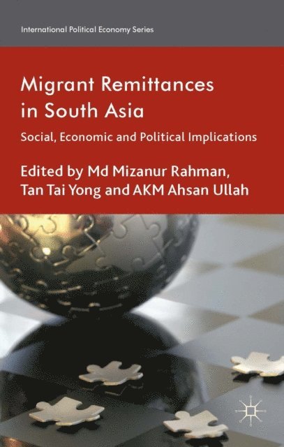 A. Ullah, T. Yong, M. Rahman - Migrant Remittances in South Asia, E-bok