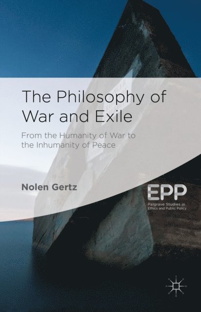 N. Gertz - Philosophy of War and Exile, E-bok