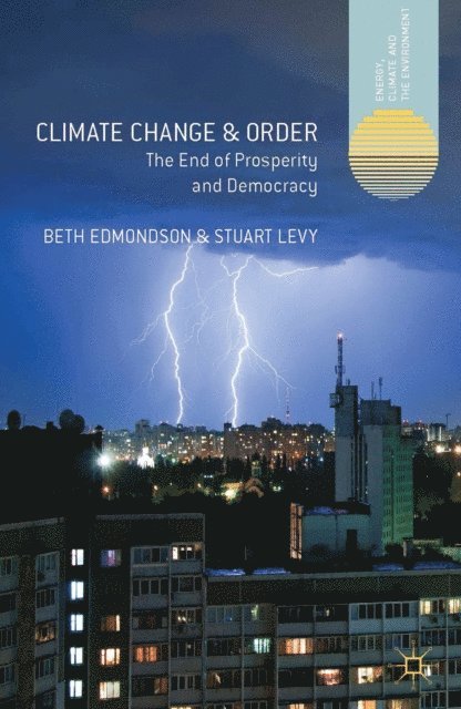 Stuart Levy, Beth Edmondson - Climate Change and Order, E-bok