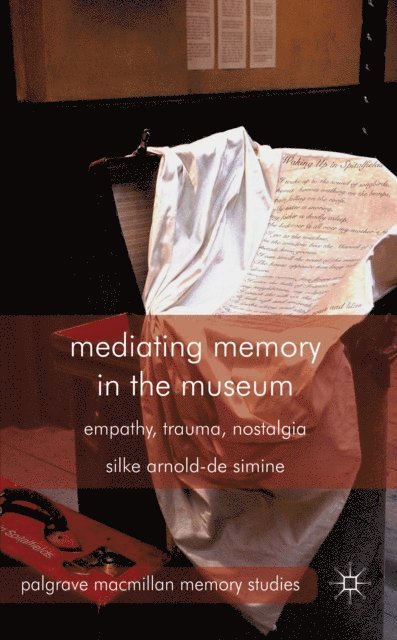 S. Arnold-de-Simine - Mediating Memory in the Museum, E-bok