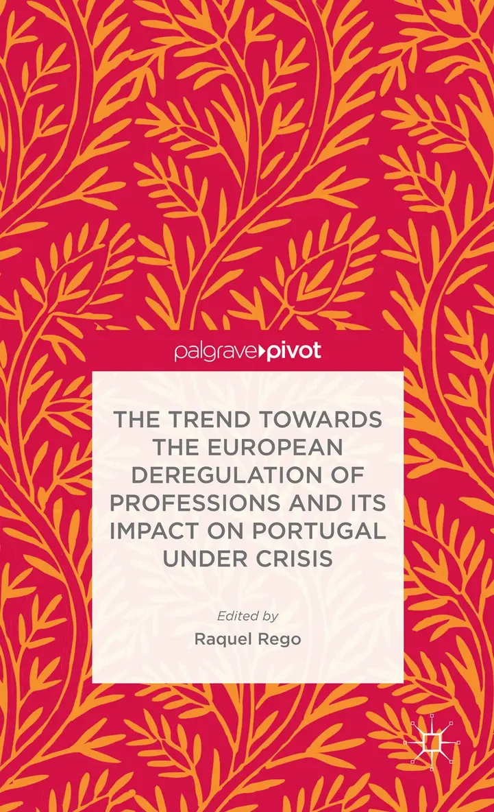 Trend Towards the European Deregulation of Professions and its Impact on Portugal Under Crisis
