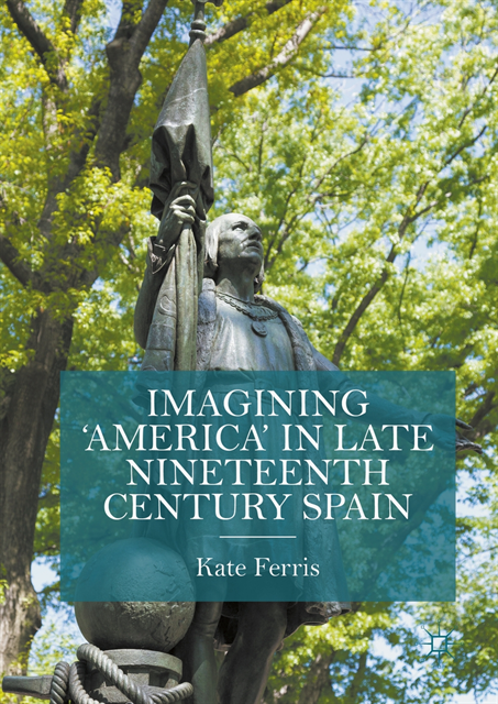 Kate Ferris - Imagining 'America' in late Nineteenth Century Spain, E-bok