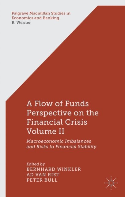 P. Bull, Ad.van Riet, B. Winkler - Flow-of-Funds Perspective on the Financial Crisis Volume II, E-bok