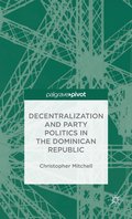 Decentralization and Party Politics in the Dominican Republic
