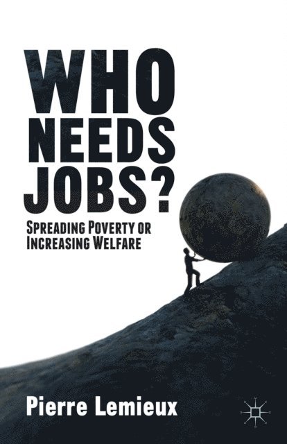 P. Lemieux - Who Needs Jobs?, E-bok. Tillgänglighet: Lägg i varukorg