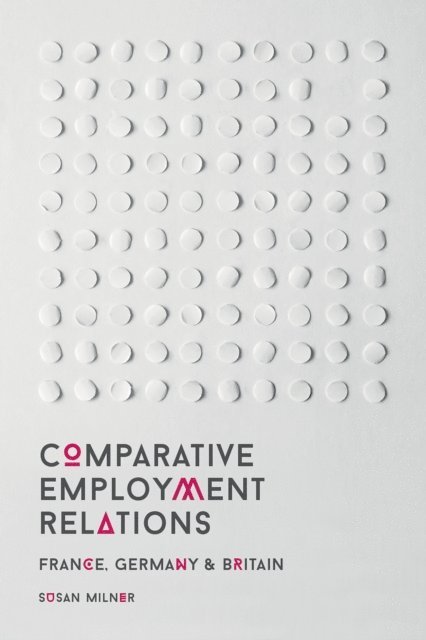 Susan Milner - Comparative Employment Relations, E-bok