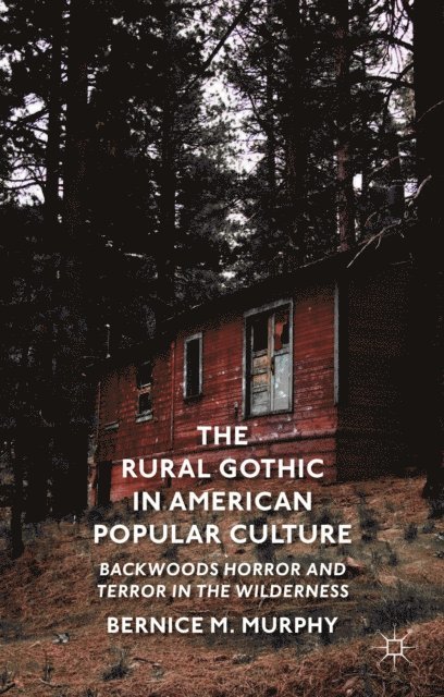 B. Murphy - Rural Gothic in American Popular Culture, E-bok. Tillgänglighet: Lägg i varukorg