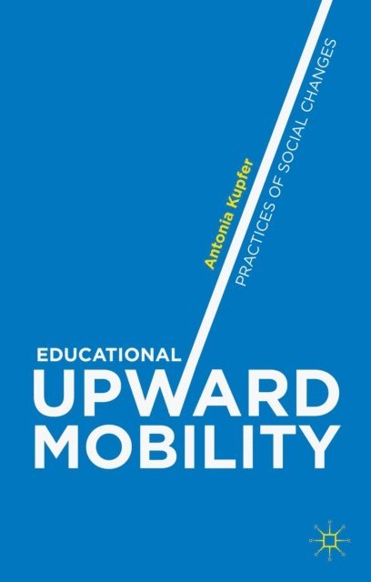 Antonia Kupfer - Educational Upward Mobility, E-bok