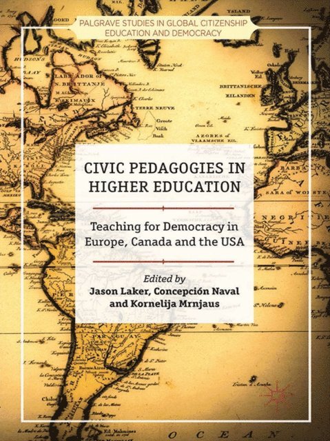 K. Mrnjaus, C. Naval, J. Laker - Civic Pedagogies in Higher Education, E-bok