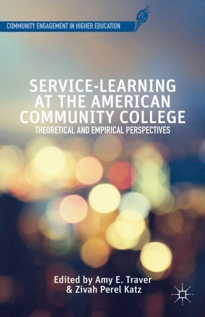 Z. Katz, A. Traver - Service-Learning at the American Community College, E-bok