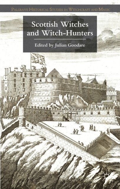 J. Goodare - Scottish Witches and Witch-Hunters, E-bok