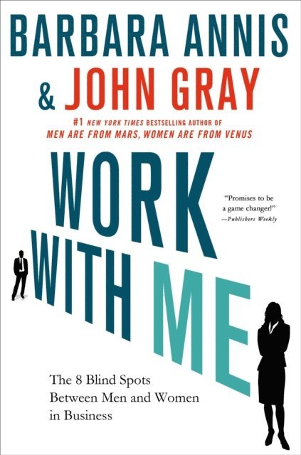 Ph.D. John Gray, Barbara Annis - Work with Me, E-bok. Tillgänglighet: Lägg i varukorg