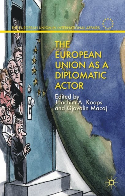 G. Macaj, J. Koops - European Union as a Diplomatic Actor, E-bok