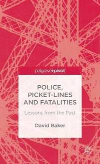 Police, Picket-Lines and Fatalities