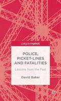 Police, Picket-Lines and Fatalities