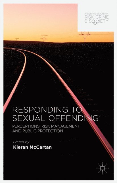 K. McCartan - Responding to Sexual Offending, E-bok