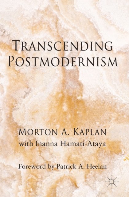 I. Hamati-Ataya, M. Kaplan - Transcending Postmodernism, E-bok