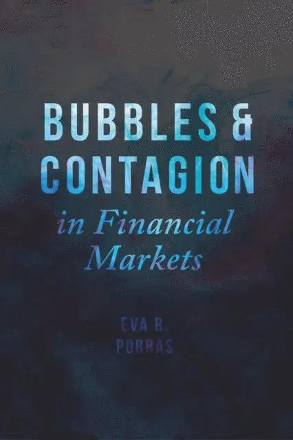 E. Porras - Bubbles and Contagion in Financial Markets, Volume 1, E-bok. Tillgänglighet: Lägg i varukorg