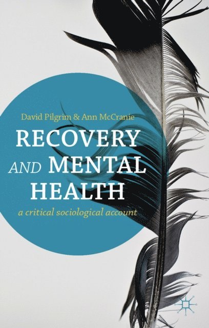 David Pilgrim, Ann McCranie - Recovery and Mental Health, E-bok