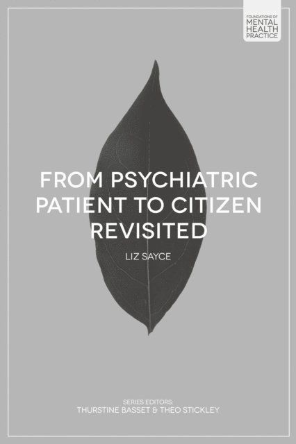Liz Sayce - From Psychiatric Patient to Citizen Revisited, E-bok