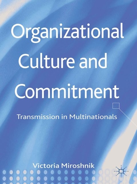 V. Miroshnik - Organizational Culture and Commitment, E-bok